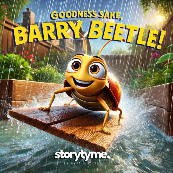 Goodness Sake, Barry Beetle!